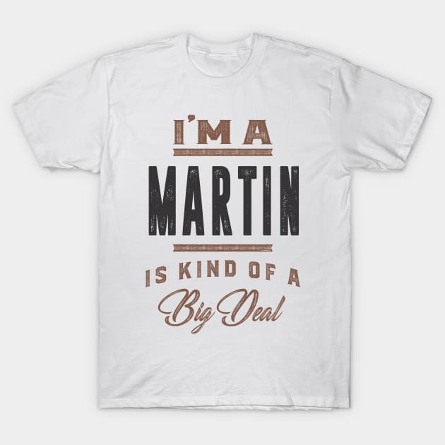 Is Your Name, Martin ? This shirt is for you! T-Shirt by C_ceconello